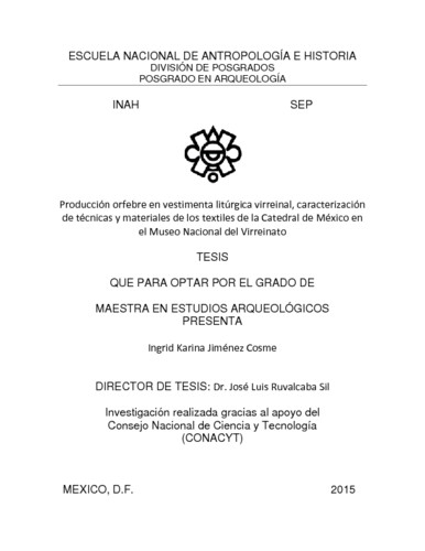 Producción orfebre en vestimenta litúrgica virreinal, caracterización de técnicas y materiales de los textiles de la catedral de México en el Museo Nacional del Virreinato