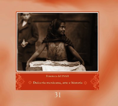 Dulcería mexicana, arte e historia