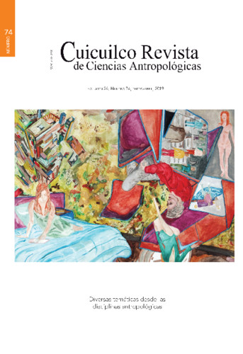 Cuicuilco Vol. 26 Num. 74 (2019) Diversas temáticas desde las disciplinas antropológicas