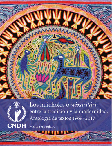 Los huicholes o wixaritári: entre la tradición y la modernidad