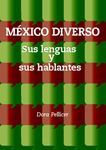 México diverso, sus lenguas y sus hablantes